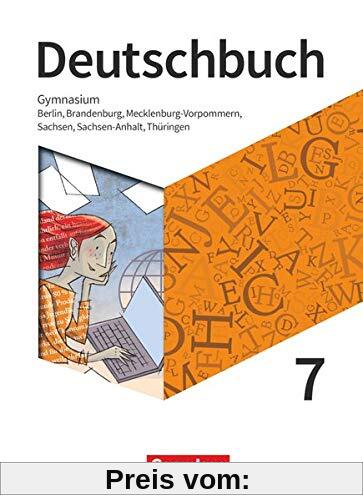 Deutschbuch Gymnasium - Berlin, Brandenburg, Mecklenburg-Vorpommern, Sachsen, Sachsen-Anhalt und Thüringen - Neue Ausgabe - 7. Schuljahr: Schülerbuch
